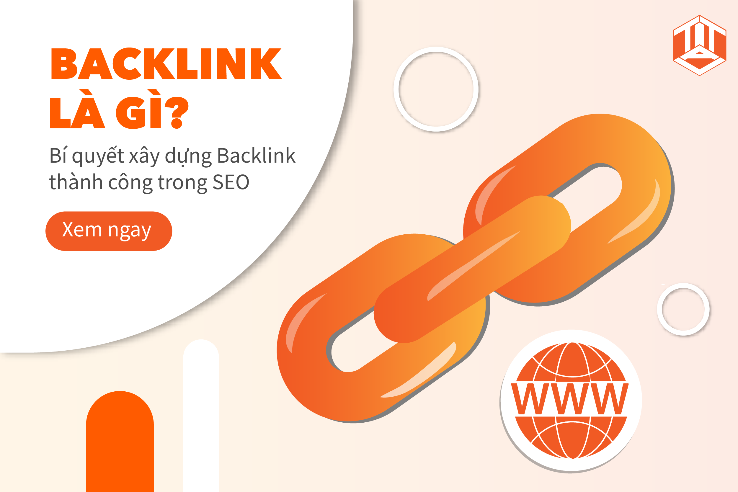Backlink là gì? Bí quyết xây dựng backlink thành công trong SEO