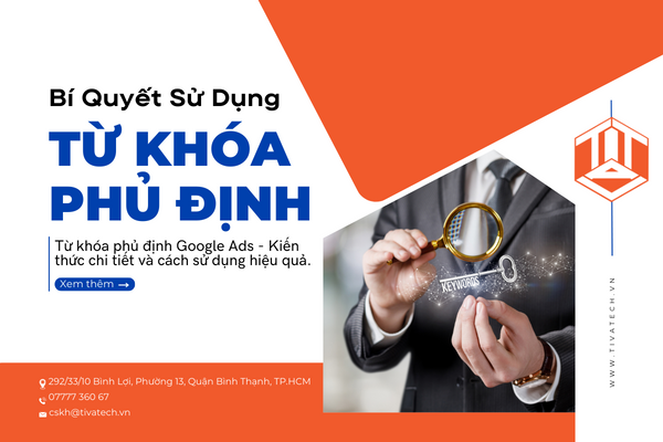 Bí quyết sử dụng từ khóa phủ định để cải thiện hiệu suất Google ADS