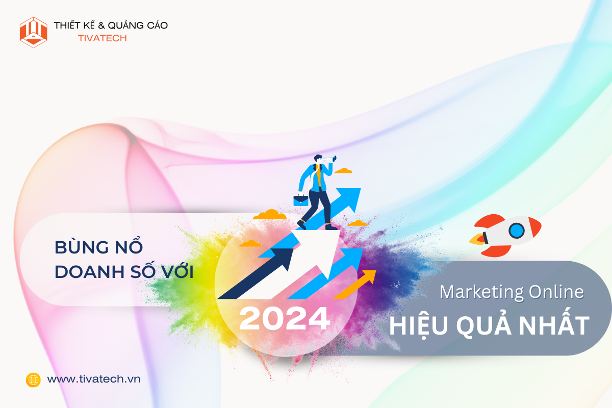 Bùng nổ doanh số với chiến lược Marketing Online hiệu quả nhất 2024