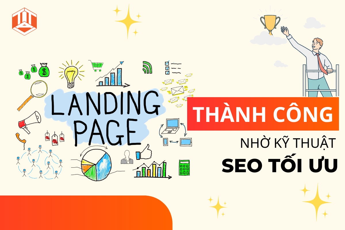 Landing page thành công nhờ kỹ thuật SEO tối ưu