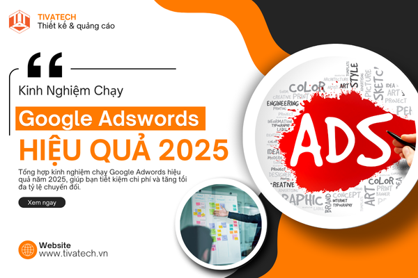 Kinh nghiệm chạy Google ADS hiệu quả năm 2025